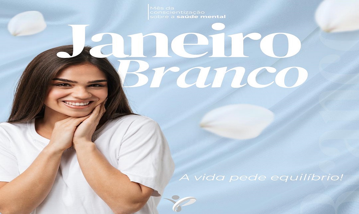 O Janeiro Branco é uma campanha nacional que visa conscientizar a população sobre a saúde mental e emocional.