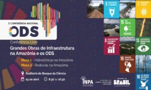 Conferência reúne especialistas para discutir impactos da infraestrutura na Amazônia.