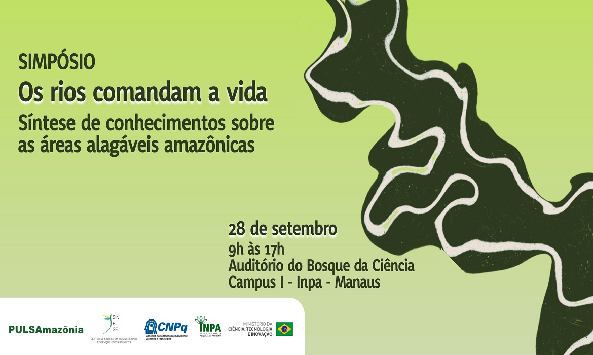 Debates vão abordar biodiversidade, dinâmica dos rios, barragens, hidrovias e os efeitos das mudanças nas áreas alagáveis amazônicas.
